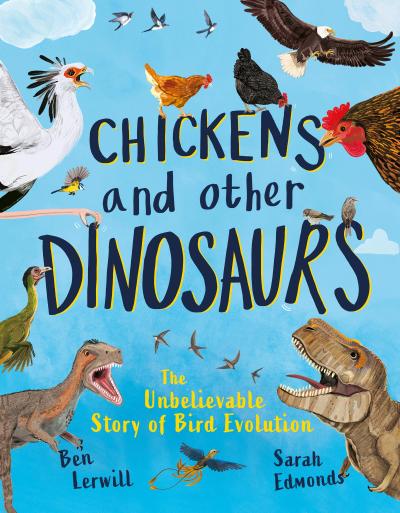 Chickens and Other Dinosaurs