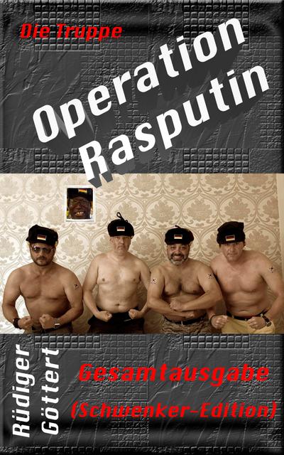 Die Truppe – Operation Rasputin
