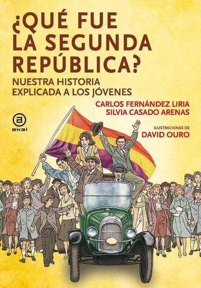 Qué fue la segunda república : nuestra historia explicada a los jóvenes