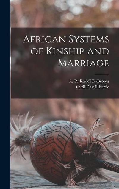 African Systems of Kinship and Marriage