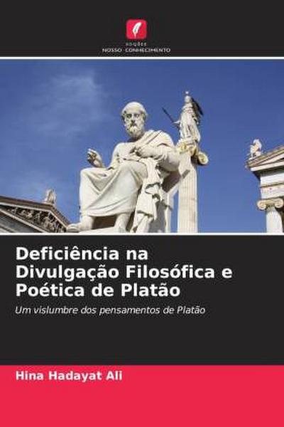 Deficiência na Divulgação Filosófica e Poética de Platão
