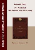 Der Pferdestall. Sein Bau und seine Einrichtung