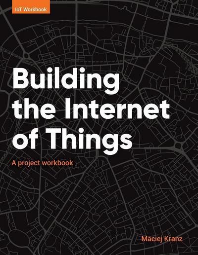 Building the Internet of Things