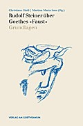 Rudolf Steiner über Goethes "Faust". Bd.1
