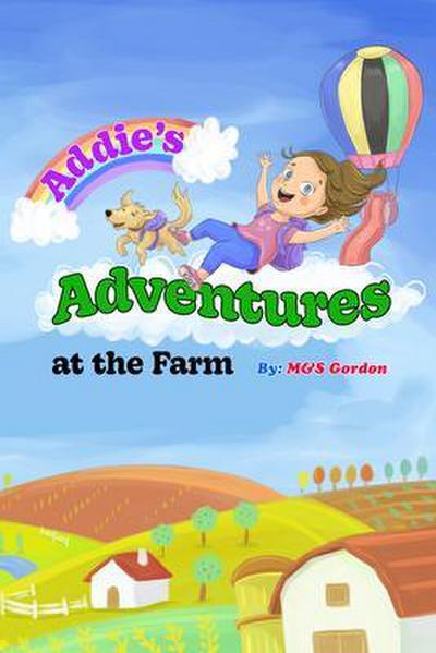 Addie’s Adventures at the Farm