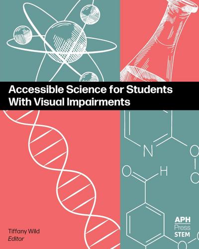 Accessible Science for Students With Visual Impairments