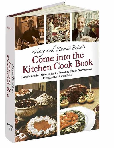 Mary and Vincent Price’s Come Into the Kitchen Cook Book