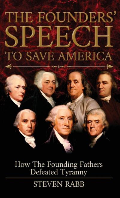 The Founders’ Speech To Save America