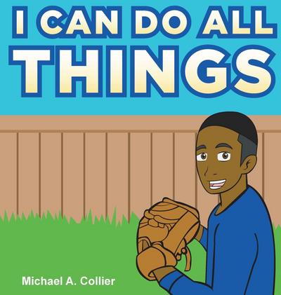 I Can Do All Things