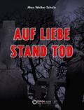 Auf Liebe stand Tod