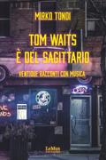 Tom Waits è del Sagittario