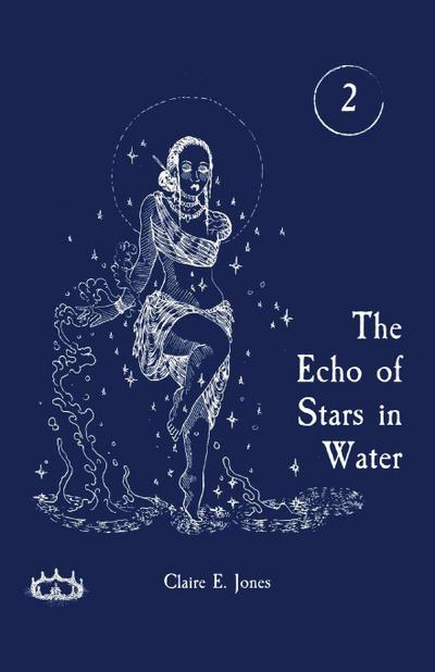 Jones, C: Echo of Stars in Water