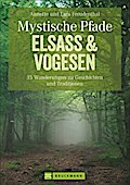 Mystische Pfade Elsass & Vogesen