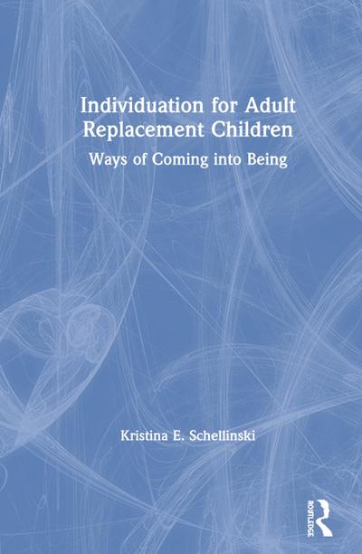 Individuation for Adult Replacement Children