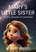 Mary’s Little Sister