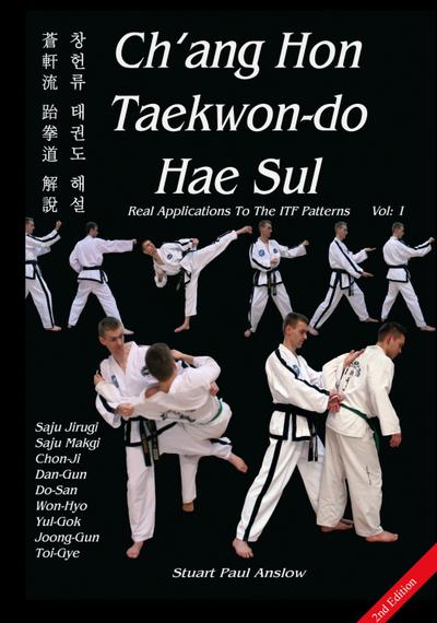 Ch’ang Hon Taekwon-do Hae Sul - Real Applications To The ITF Patterns