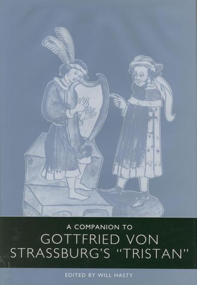 A Companion to Gottfried Von Strassburg’s Tristan