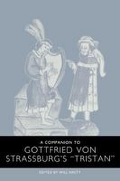 A Companion to Gottfried Von Strassburg’s Tristan