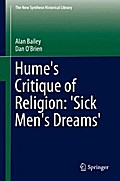 Hume’s Critique of Religion: ’Sick Men’s Dreams’