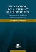 De la sucesión, de la herencia y de su derecho real
