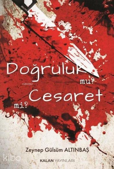 Dogruluk mu Cesaret mi