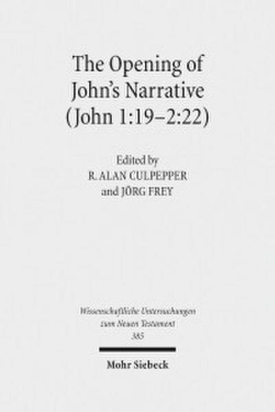 The Opening of John’s Narrative (John 1:19-2:22)