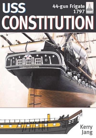 USS Constitution, 44-Gun Frigate, 1797