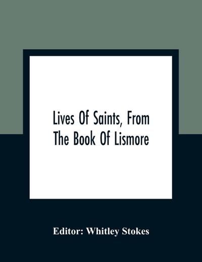 Lives Of Saints, From The Book Of Lismore