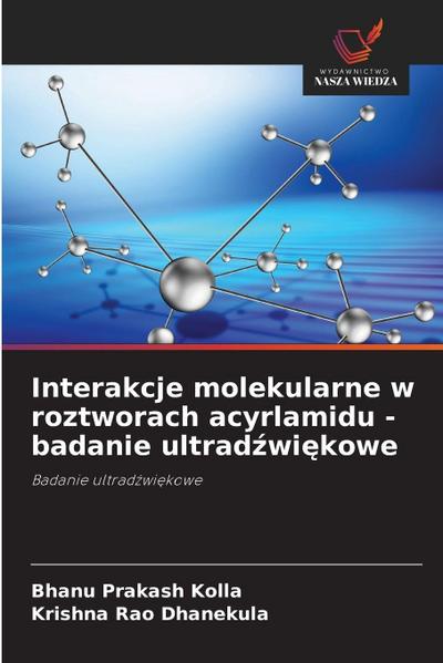 Interakcje molekularne w roztworach acyrlamidu - badanie ultrad¿wi¿kowe