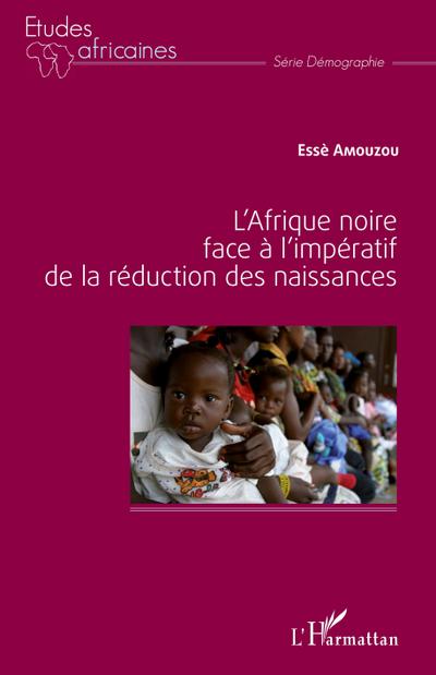L’Afrique noire face à l’impératif de la réduction des naissances