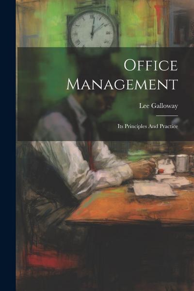 Office Management: Its Principles And Practice