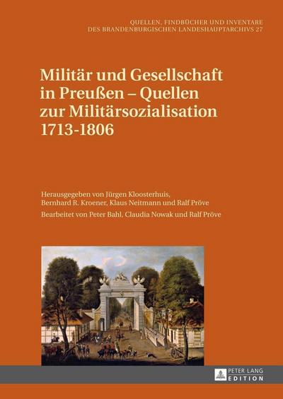 Militär und Gesellschaft in Preußen - Quellen zur Militärsozialisation 1713-1806, m. Buch, m. Buch, m. Buch