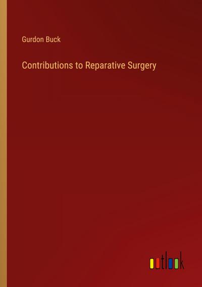 Contributions to Reparative Surgery