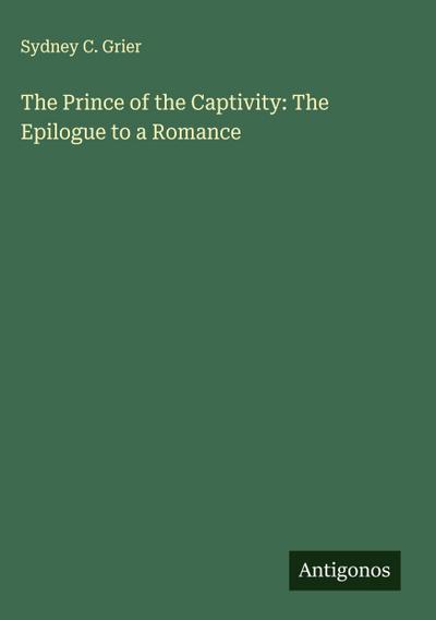 The Prince of the Captivity: The Epilogue to a Romance