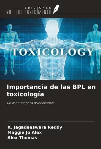 Importancia de las BPL en toxicología
