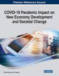 COVID-19 Pandemic Impact on New Economy Development and Societal Change