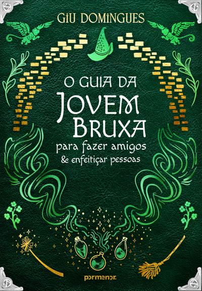 O guia da jovem bruxa para fazer amigos e enfeitiçar pessoas