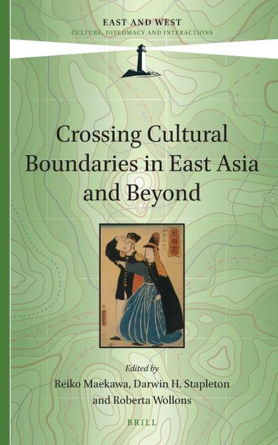 Crossing Cultural Boundaries in East Asia and Beyond