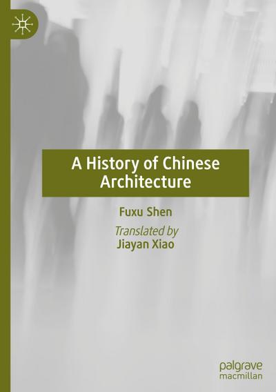 A History of Chinese Architecture