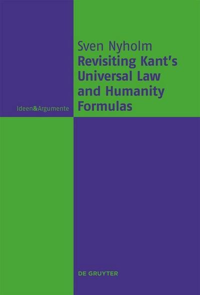 Revisiting Kant’s Universal Law and Humanity Formulas