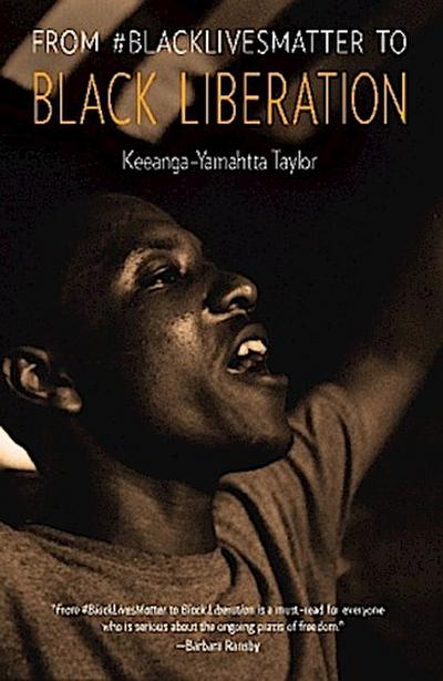 From #BlackLivesMatter to Black Liberation