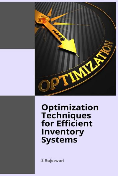 Optimization Techniques for Efficient Inventory Systems