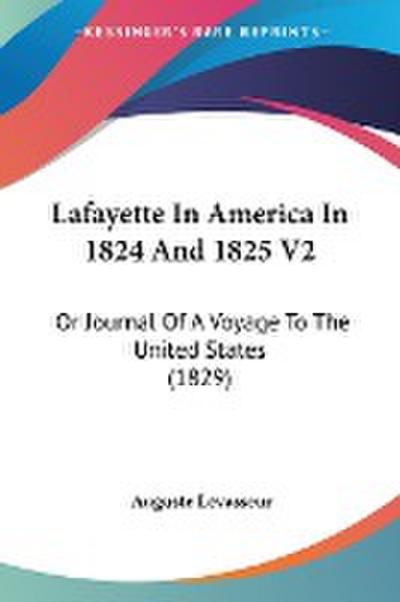 Lafayette In America In 1824 And 1825 V2