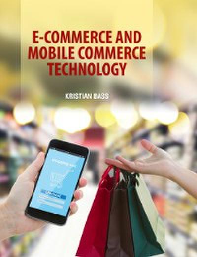 E-Commerce and Mobile Commerce Technologies