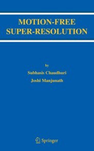 Motion-Free Super-Resolution