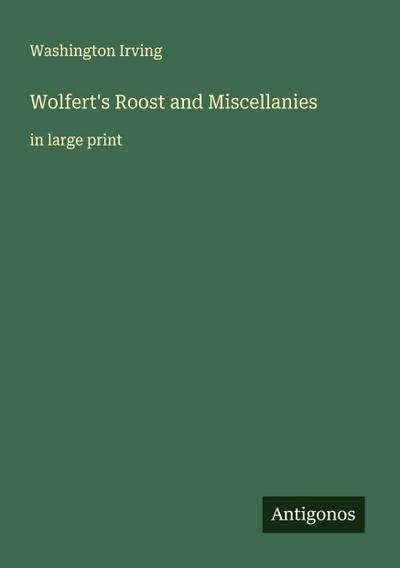 Wolfert’s Roost and Miscellanies