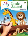 My Little Animal Colouring Book