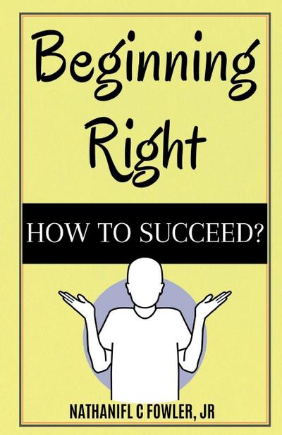 Beginning Right