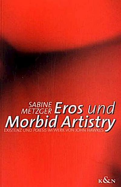 Eros und Morbid Artistry