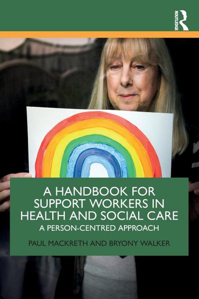 A Handbook for Support Workers in Health and Social Care